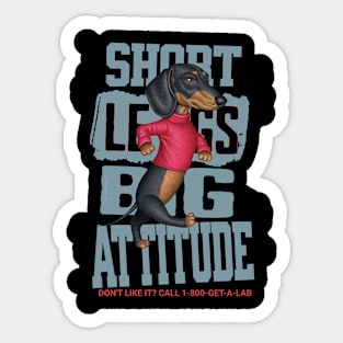 Short Legs Big Attitude Sticker